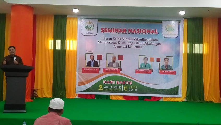 Seminar Nasional: Peran Sains Vibrasi Zikrullah Dalam Memperkuat Konseling Islam Dikalangan Generasi Millinial
